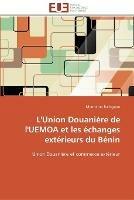 L'union douaniere de l'uemoa et les echanges exterieurs du benin