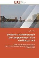 Systeme a l'amelioration du comportement d'un oscillateur o-e