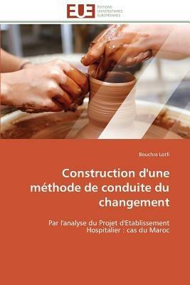 Construction d'Une M thode de Conduite Du Changement - Lotfi-B - cover