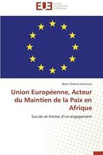 Union Europ enne, Acteur Du Maintien de la Paix En Afrique