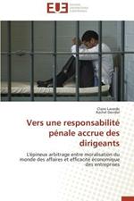 Vers Une Responsabilit  P nale Accrue Des Dirigeants