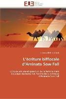 L ecriture biffocale d aminata sow fall