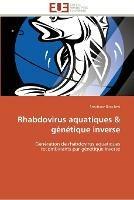 Rhabdovirus aquatiques genetique inverse