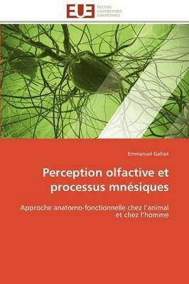 Perception Olfactive Et Processus Mn siques - Galliot-E - cover
