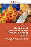 Planification et ordonnancement de la production: industrie plastique