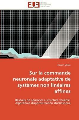 Sur La Commande Neuronale Adaptative de Syst mes Non Lin aires Affines - Mekki-H - cover