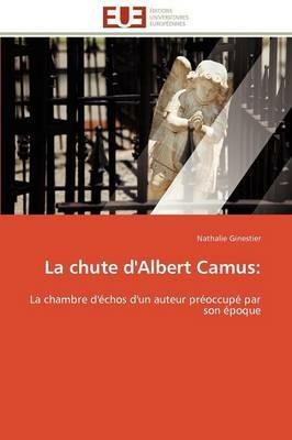 La Chute d'Albert Camus - Ginestier-N - cover