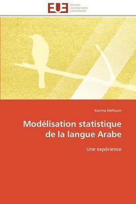 Mod lisation Statistique de la Langue Arabe - Meftouh-K - cover