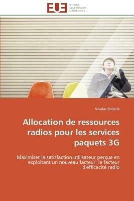 Allocation de Ressources Radios Pour Les Services Paquets 3g - Enderle-N - cover