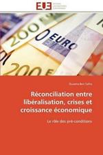 R conciliation Entre Lib ralisation, Crises Et Croissance  conomique