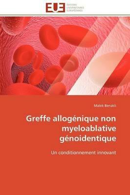 Greffe Allog nique Non Myeloablative G noidentique - Benakli-M - cover