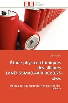 tude Physico-Chimiques Des Alliages Lani3.55mn0.4al0.3co0.75-Xfex - Khaldi-C - cover