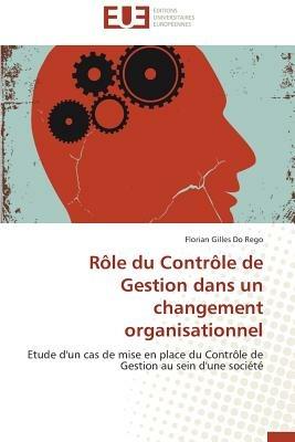 R le Du Contr le de Gestion Dans Un Changement Organisationnel - Do Rego-F - cover