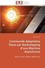 Commande Adaptative Floue Par Backstepping D Une Machine Asynchrone