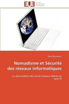 Nomadisme Et S curit  Des R seaux Informatiques - Roumanet-D - cover