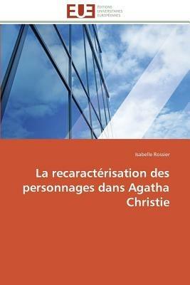 La Recaract risation Des Personnages Dans Agatha Christie - Rossier-I - cover
