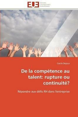 de la Comp tence Au Talent: Rupture Ou Continuit ? - Dejoux-C - cover