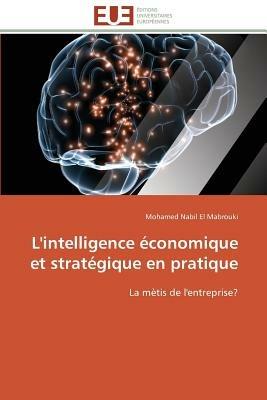 L'Intelligence  conomique Et Strat gique En Pratique - El Mabrouki-M - cover