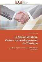 La regionalisation, vecteur de developpement du tourisme - Benamara-K - cover