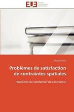 Probl mes de Satisfaction de Contraintes Spatiales