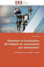 D tection Et Localisation 3D d'Objets En Mouvement Par St r ovision