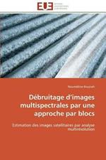 D bruitage D Images Multispectrales Par Une Approche Par Blocs