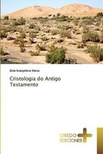 Cristologia do Antigo Testamento