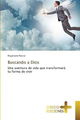 Buscando a Dios - Rogaciano Huizar - cover