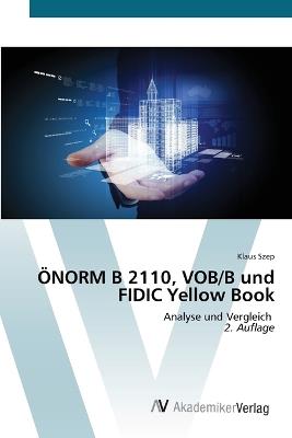 ÖNORM B 2110, VOB/B und FIDIC Yellow Book - Klaus Szep - cover