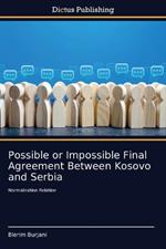 Possible or Impossible Final Agreement Between Kosovo and Serbia
