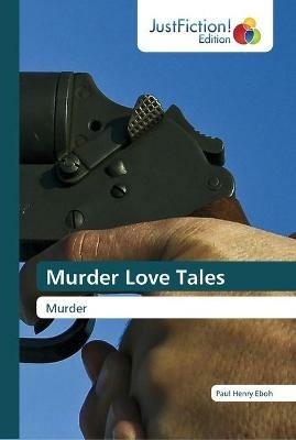 Murder Love Tales - Paul Henry - cover