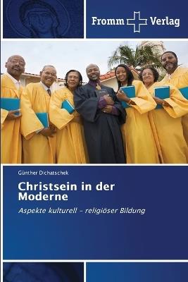 Christsein in der Moderne - Günther Dichatschek - cover