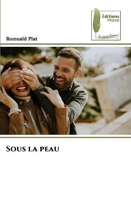 Sous la peau - Romuald Plat - cover