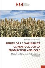 Effets de la Variabilite Climatique Sur La Production Agricole