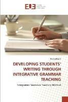 Developing Students' Writing Through Integrative Grammar Teaching - Sara Lahlouhi - cover