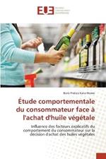 Etude comportementale du consommateur face a l'achat d'huile vegetale