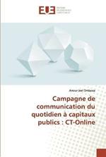 Campagne de communication du quotidien a capitaux publics: CT-Online