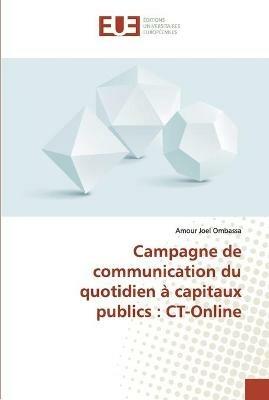 Campagne de communication du quotidien a capitaux publics: CT-Online - Amour Joel Ombassa - cover