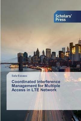 Coordinated Interference Management for Multiple Access in LTE Network - Safa Essassi - cover