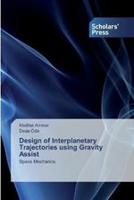 Design of Interplanetary Trajectories using Gravity Assist