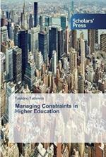 Managing Constraints in Higher Education