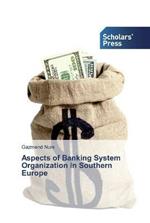 Aspects of Banking System Organization in Southern Europe