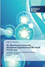 AI, Quantum-computer designed GlybatomaqTM small molecules