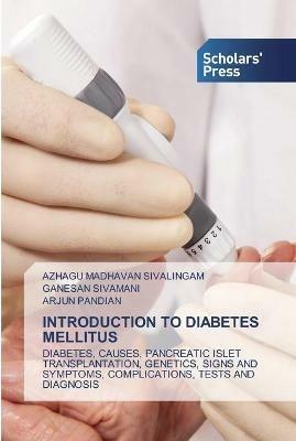 Introduction to Diabetes Mellitus - Azhagu Madhavan Sivalingam,Ganesan Sivamani,Arjun Pandian - cover
