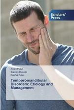 Temporomandibular Disorders: Etiology and Management