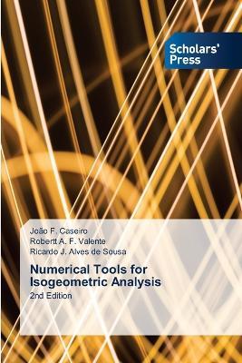Numerical Tools for Isogeometric Analysis - João F Caseiro,Robertt A F Valente,Ricardo J Alves de Sousa - cover