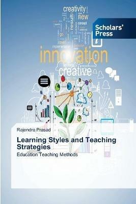 Learning Styles and Teaching Strategies - Rajendra Prasad - cover
