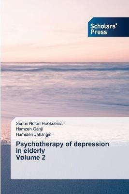 Psychotherapy of depression in elderly Volume 2 - Susan Nolen-Hoeksema,Hamzeh Ganji,Hamideh Jahangiri - cover