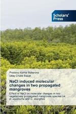 NaCl induced molecular changes in two propagated mangroves