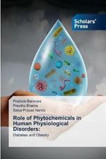 Role of Phytochemicals in Human Physiological Disorders